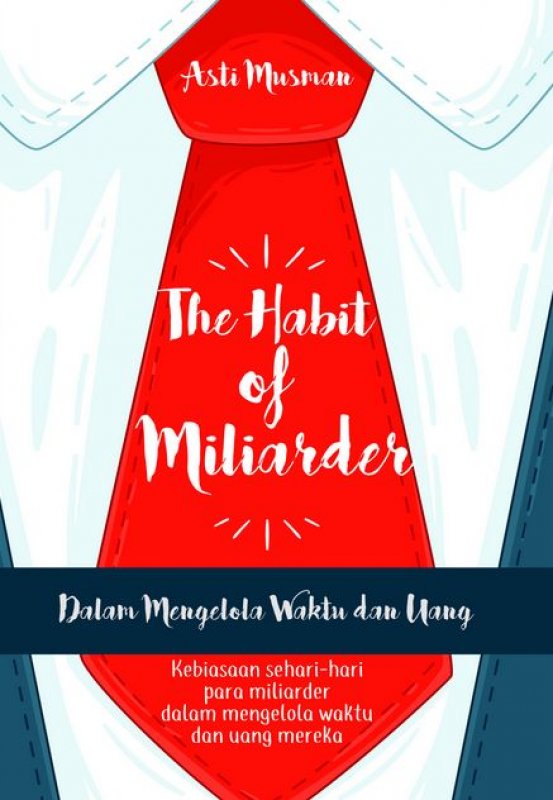 Cover Buku The Habit Of Miliarder Dalam Mengelola Waktu Dan Uang
