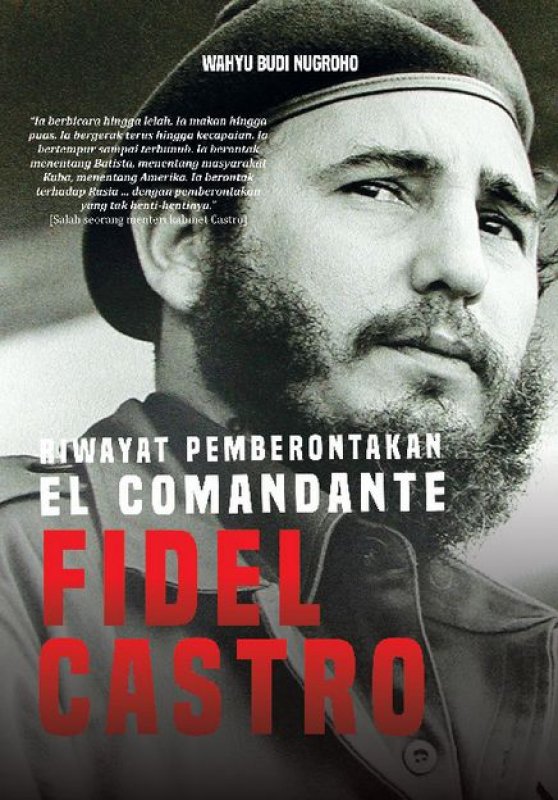 Cover Buku Riwayat Pemberontakan El Comandante FIDEL CASTRO