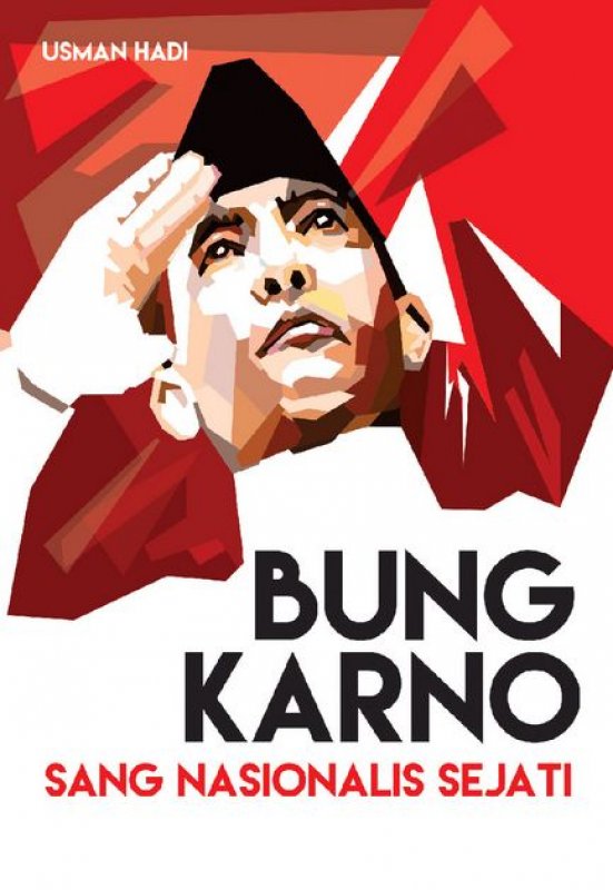 Cover Bung Karno: Sang Nasionalis Sejati