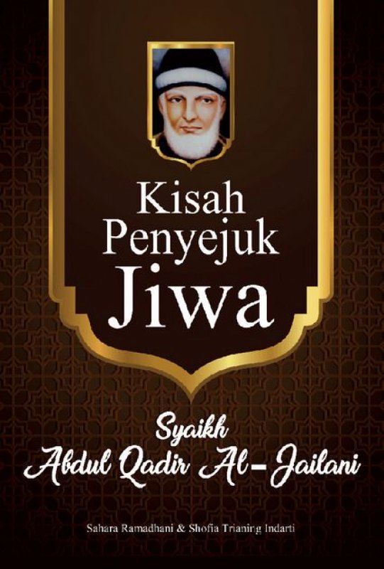 Cover Buku Kisah Penyejuk Jiwa: Syaikh Abdul Qadir Al-Jailani