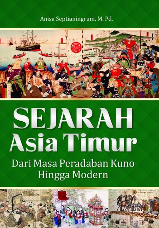 Cover Buku Sejarah Asia Timur Dari Masa Peradaban Kuno Hingga Modern