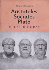 Aristoteles Socrates Plato Sebuah Biografi
