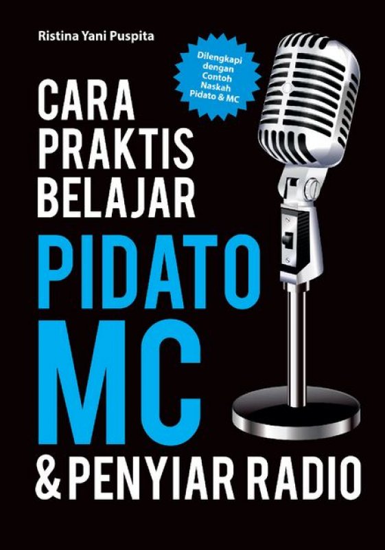 Cover Buku Cara Praktis Belajar Pidato, MC, dan Penyiar Radio