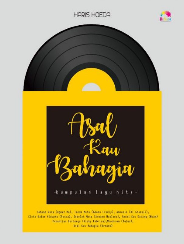 Cover Buku Asal Kau Bahagia - Kumpulan Lagu Hits
