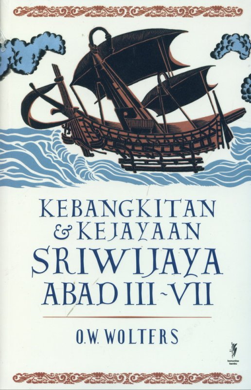 Cover Buku Kebangkitan dan Kejayaan Sriwijaya Abad III-VII