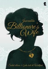 Billionare s Wife [Edisi TTD + Bonus:Kabel data]