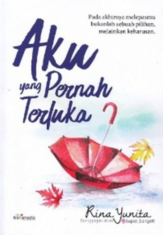 Cover Buku Aku Yang Pernah Terluka (Promo Best Book)
