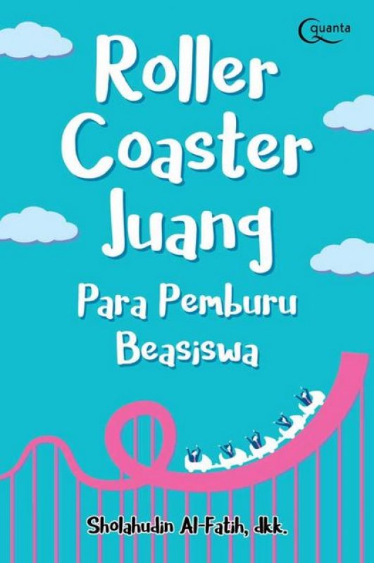 Cover Buku Roller Coaster Juang Para Pemburu Beasiswa