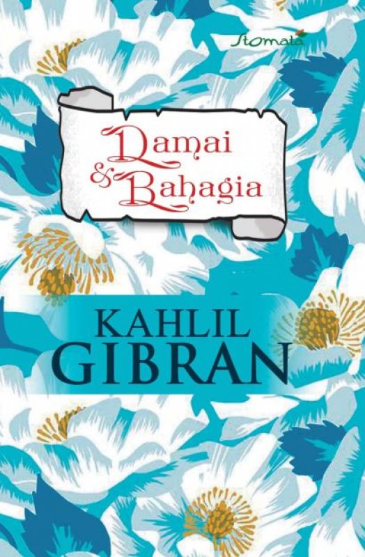 Cover Buku KAHLIL GIBRAN - DAMAI & BAHAGIA