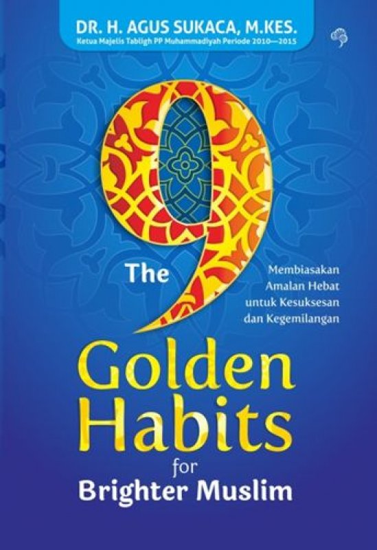 Cover Buku The 9 Golden Habits for Brighter Muslim