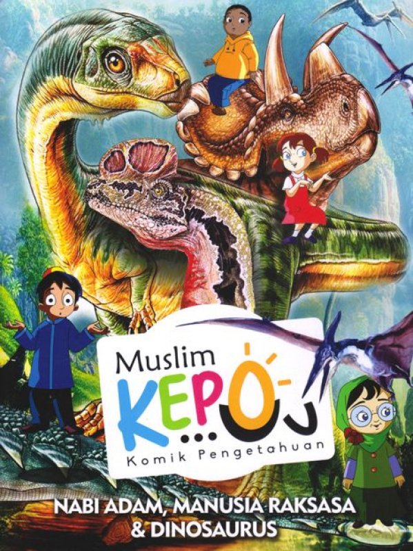 Cover Buku Muslim Kepo #2 : Nabi Adam, Manusia Raksasa, dan Dinosaurus