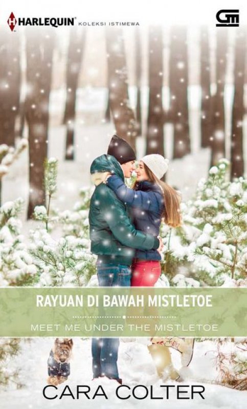 Cover Buku Harlequin Koleksi Istimewa: Rayuan di Bawah Mistletoe - Meet Me under the Mistletoe