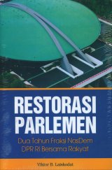 Restorasi Parlemen: Dua Tahun Fraksi NasDem DPR RI Bersama Rakyat