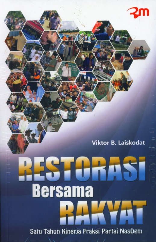 Cover Buku Restorasi Bersama Rakyat - Satu Tahun Kinerja Fraksi Partai NasDem