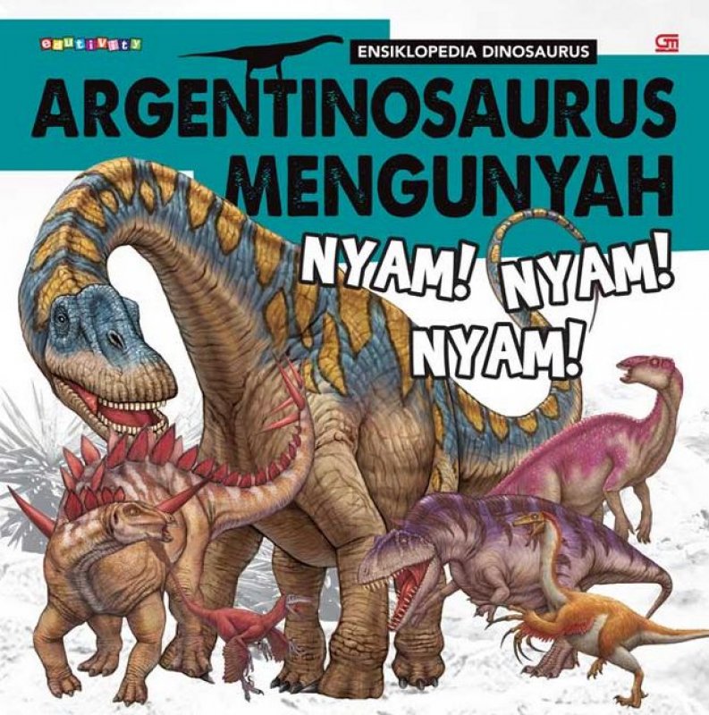 Cover Buku Ensiklopedia Dinosaurus: Argentinosaurus Mengunyah Nyam! Nyam! Nyam!