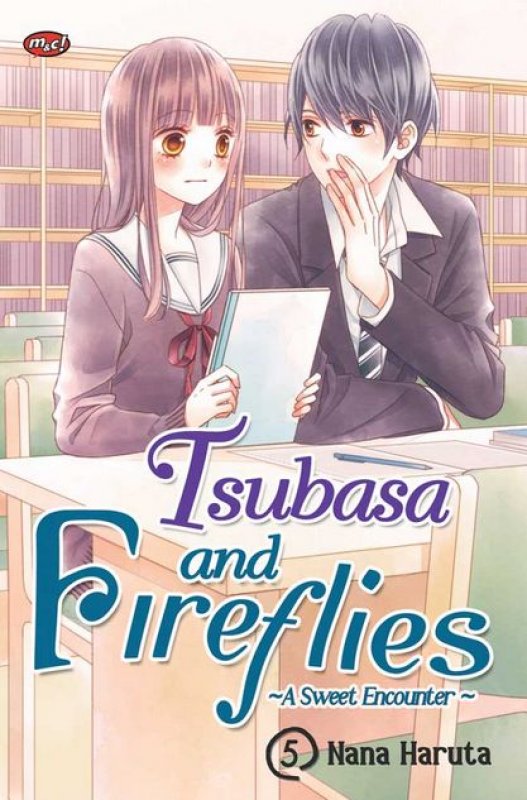 Cover Buku Tsubasa And Fireflies - A Sweet Encounter - 05
