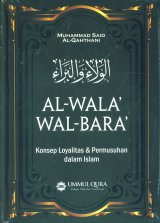Al Wala wal Bara Konsep Loyalitas & Permusuhan dalam Islam (Cover Baru)