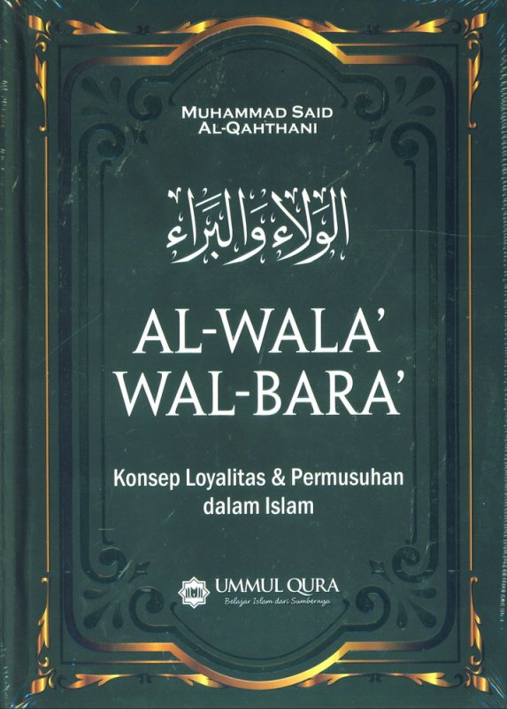 Cover Buku Al Wala wal Bara Konsep Loyalitas & Permusuhan dalam Islam (Cover Baru)