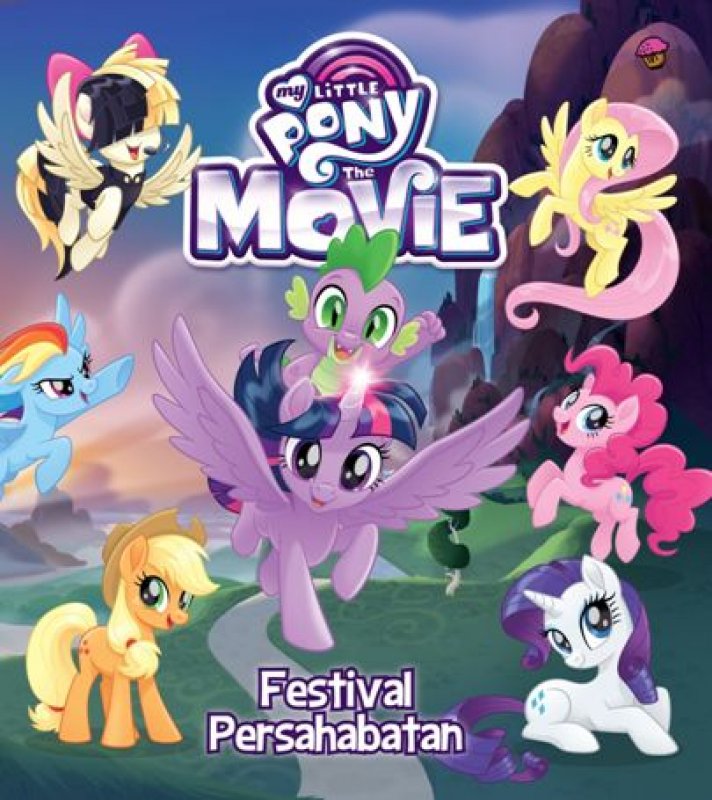 Cover Buku My Little Pony The Movie: Festival Persahabatan