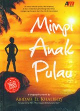 Mimpi Anak Pulau (a biographic nove)