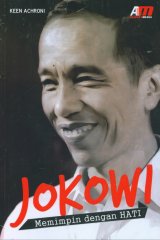 Jokowi Memimpin dengan HATI