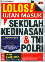 Lolos Ujian Masuk Sekolah Kedinasan & TNI POLRI