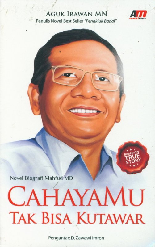 Cover Buku Cahayamu Tak Bisa Kutawar (Novel Biografi Mahfud MD)