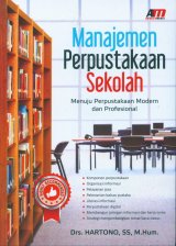 Manajemen Perpustakaan Sekolah: Menuju Perpustakaan Modern dan Profesional