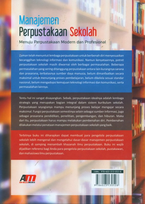 Cover Belakang Buku Manajemen Perpustakaan Sekolah: Menuju Perpustakaan Modern dan Profesional