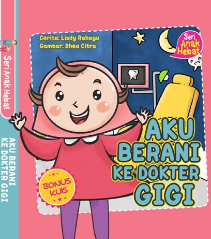 Cover Buku Aku Berani Ke Dokter Gigi (Hard Cover)
