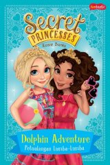 Secret Princesses : Petualangan Lumba-Lumba