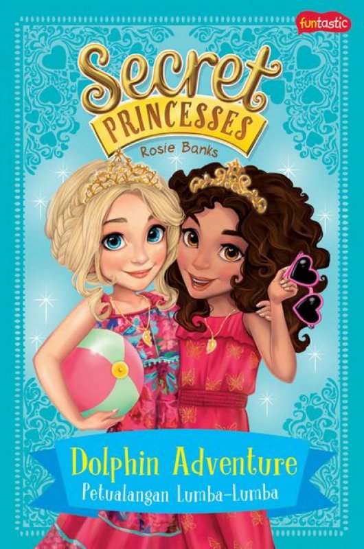 Cover Buku Secret Princesses : Petualangan Lumba-Lumba