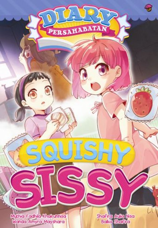 Cover Buku Diary Persahabatan vol. 1: Squishy Sissy