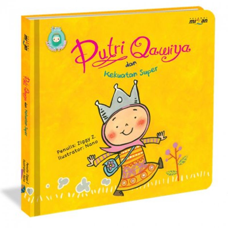 Cover Buku Putri Qawiya dan Kekuatan Super (Little Islamic Princess) - Hard Cover