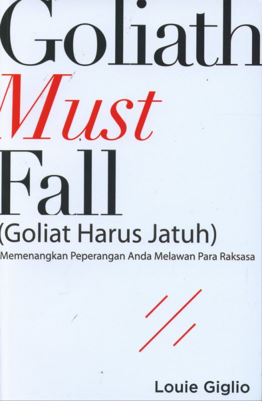 Cover Buku Goliat Must Fall: Memenangkan Peperangan Anda Melawan Para Raksasa