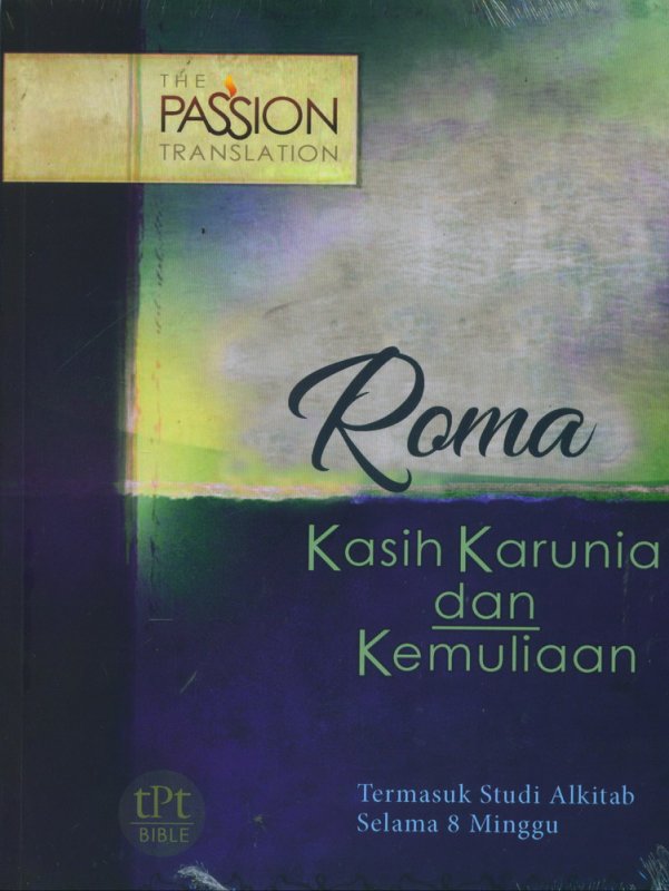 Cover Buku Roma Kasih Karunia dan Kemuliaan - The Passion Translation