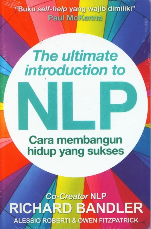 Cover Buku The Ultimate Introduction to NLP: Cara Membangun Hidup Yang Sukses