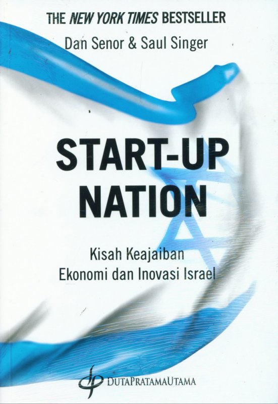 Cover Buku START-UP NATION: Kisah Keajaiban Ekonomi dan Inovasi Israel