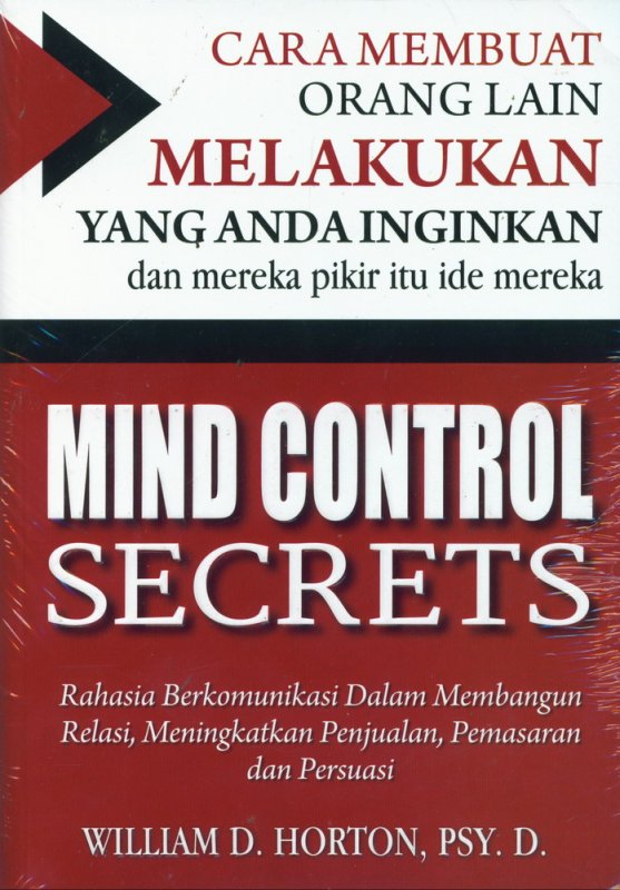 Cover Buku Mind Control Secrets: Cara Membuat Orang Lain Melakukan Yang Anda Inginkan