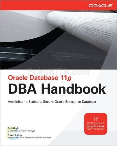 Cover Buku Oracle Database 11g DBA Handbook: Administer A Scalable, Secure Oracle Enterprise Data