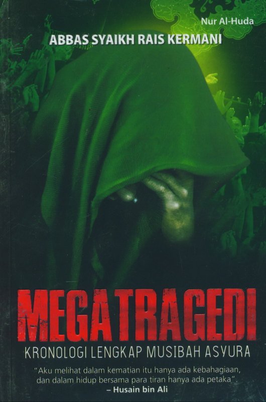 Cover Buku Megatragedi: Kronologi Lengkap Musibah Asyura