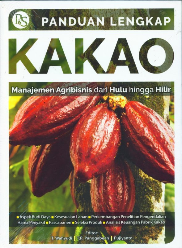 Cover Buku Panduan Lengkap Kakao - Manajemen Agribisnis dari Hulu hingga Hilir