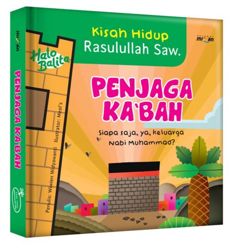 Cover Buku Kisah Hidup Rasulullah Saw. : Penjaga Kabah [Hard Cover]