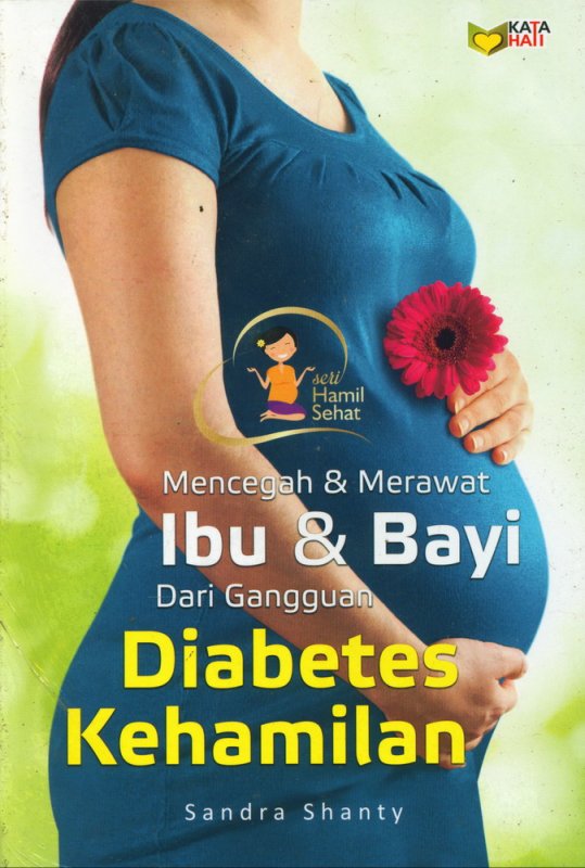 Cover Buku Mencegah & Merawat Ibu & Bayi Dari Gangguan Diabetes Kehamilan