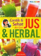 Cantik & Sehat dengan Jus & Herbal (Full Color)