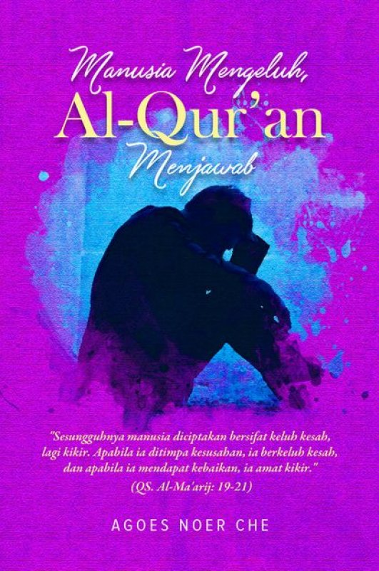 Cover Buku Manusia Mengeluh, Al-Qur An Menjawab