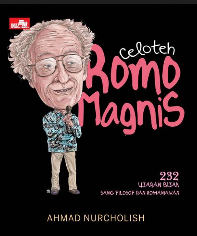 Cover Buku Celoteh Romo Magnis: 232 Ujaran Bijak Sang Filosof dan Rohaniwan
