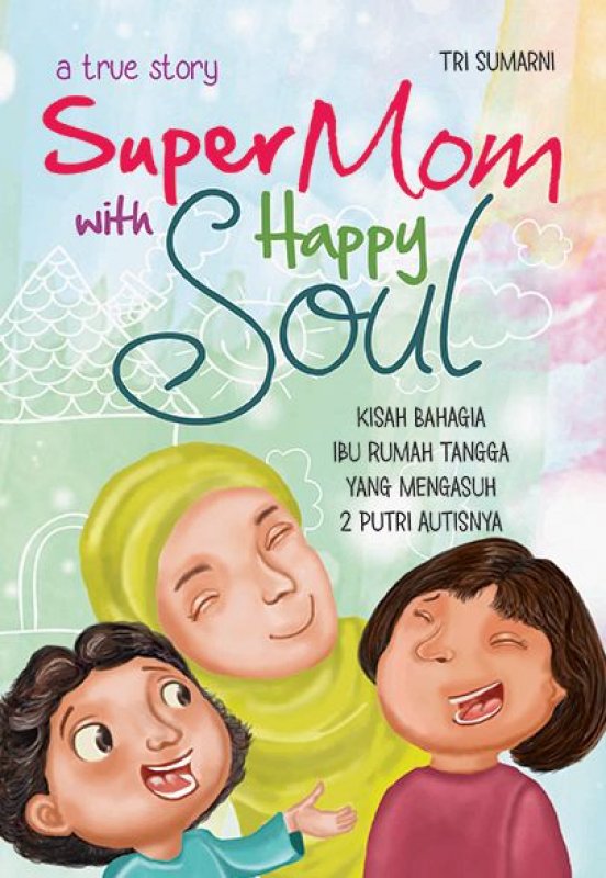 Cover Buku Super Mom With Happy Soul