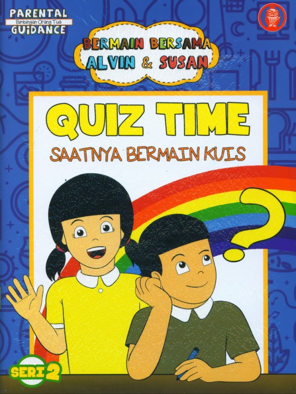 Cover Buku Bermain bersama Alvin & Susan: Quiz Time - Saatnya Bermain Kuis (Seri -2)