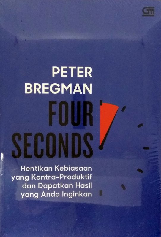 Cover Buku Four Seconds: Hentikan Kebiasaan yang Kontra-Produktif dan Dapatkan Hasil yang Anda Inginkan